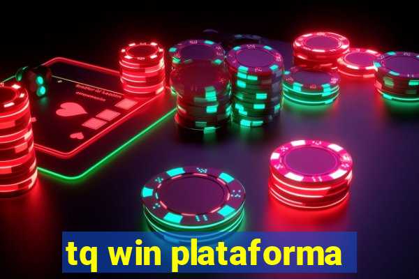 tq win plataforma